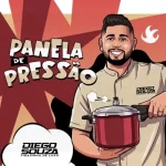 Ouvir e baixar CDs de Forró – PANELA DE PRESSAO - Diego Souza e Pisadinha De Luxo Download PANELA DE PRESSAO - Diego Souza e Pisadinha De Luxo