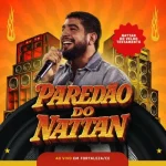 Ouvir e baixar CDs de Forró – PAREDÃO DO NATTAN - AO VIVO - NATTAN DO VELHO TESTAMENTO Download PAREDÃO DO NATTAN - AO VIVO - NATTAN DO VELHO TESTAMENTO