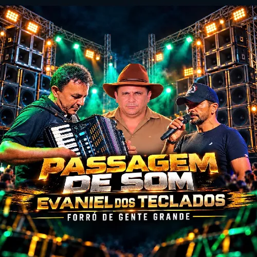 Download PASSAGEM DE SOM | EVANIEL DOS TECLADOS FORRÓ DE GENTE GRANDE