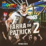 Download Patrick Costa - Farra do Patrick 2.0