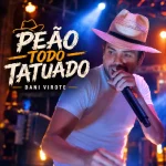Download Peão Todo Tatuado - Dani Virote