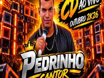 Download PEDRINHO CANTOR O ORIGINAL - CD AO VIVO (OUTUBRO 2K26) OUÇA AGORA
