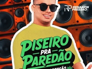 Download PISEIRO PRA PAREDAO- Renanzin pressao