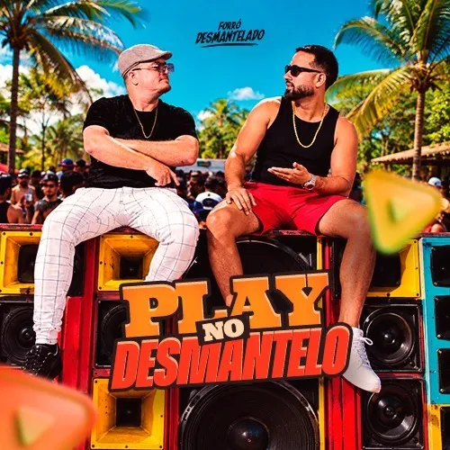 Ouvir e baixar CDs de Forró – Play no Desmantelo – Forró Desmantelado Download Play no Desmantelo - Forró Desmantelado