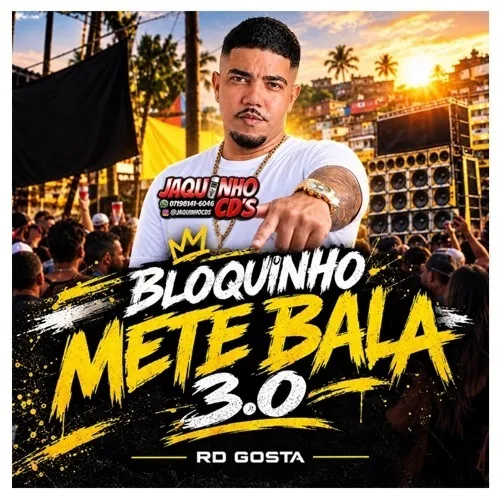 Download RD GOSTA - BLOQUINHO METE BALA 3.0 - 2026 -- JAQUINHO CDS