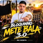 Download RD GOSTA - BLOQUINHO METE BALA 30