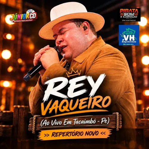 Download REY VAQUEIRO AO VIVO EM TACAIMBÓ - PE (REPERTÓRIO NOVO OUTUBRO 2026)