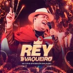 Ouvir e baixar CDs de Forró – REY VAQUEIRO - AUDIOVISUAL - EP - Ao Vivo em Belém do Pará (2026) @ZEOVOCDS I FEAT Joelma I Repertório Download REY VAQUEIRO - AUDIOVISUAL - EP - Ao Vivo em Belém do Pará (2026) @ZEOVOCDS I FEAT Joelma I Repertório
