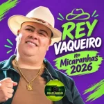 Download REY VAQUEIRO NO MICARANHAS 2026 SETEMBRO