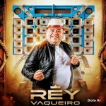Download REY VAQUEIRO OUTUBRO 2026 FORROZEIRO DA MIDIA