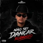 Download Robson braazz -não sei dançar rodando- música nova setembro 2026