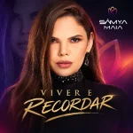 Ouvir e baixar CDs de Forró – SAMYA MAIA CD PRA VIVER E RECORDAR Download SAMYA MAIA CD PRA VIVER E RECORDAR