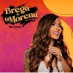 Download SIMONE MORENA | BREGA DA MORENA AO VIVO