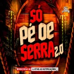 Download SÓ PÉ DE SERRA AS MARCANTES FORRÓ DE MANAUS PRA PAREDÃO 2026