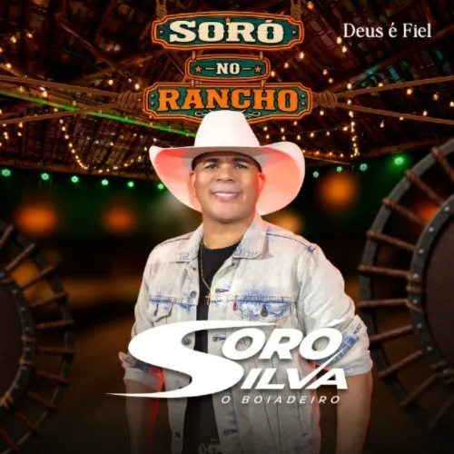 Ouvir e baixar CDs de Forró – SORÓ SILVA O BOIDEIRO – SORÓ NO RNCHO 2026 Download SORÓ SILVA O BOIDEIRO - SORÓ NO RNCHO 2026