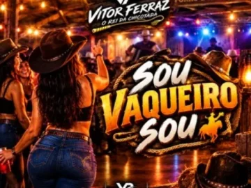 Download Sou Vaqueiro Sou - Vitor Ferraz O Rei da Chicotada