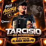 Download Tarcísio do Acordeon ao vivo em Alagoa Nova-PB 2026 @NathanCDs