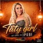 Download Taty Girl Ao Vivo em Ipubi 2026 Nelson AM Gravações