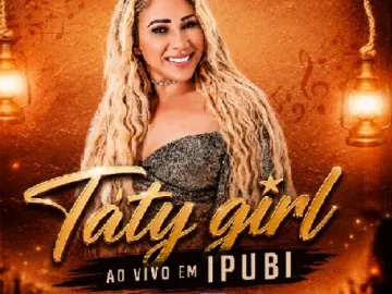Download Taty Girl Ao Vivo em Ipubi 2026 Nelson AM Gravações