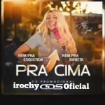 Download TATY GIRL - Pra Cima - 2026 - irochy CDS OFICIAL