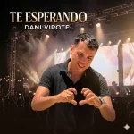 Download Te esperando - Dani Virote