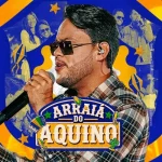 Ouvir e baixar CDs de Forró – Thiago Aquino - Arraiá do Aquino Download Thiago Aquino - Arraiá do Aquino