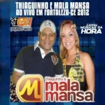 Download THIAGUINHO E MALA MANSA AO VIVO EM FORTALEZA-CE 2012