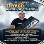Download Thyago Show O Moral Dos Teclados A Pegada Mais Dançante Do Rio Grande Do Norte O Rei Dos Teclados
