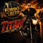 Download Titan FORRÓ NO JEITO
