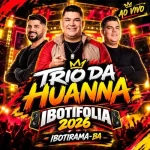Ouvir e baixar CDs de Forró – TRIO DA HUANNA AO VIVO IBOTIFOLIA 2026 IBOTIRAMA-BA Download TRIO DA HUANNA AO VIVO IBOTIFOLIA 2026 IBOTIRAMA-BA