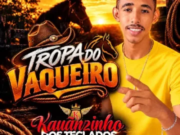 Download TROPA DO VAQUEIRO - KAUÃNZINHO DOS TECLADOS