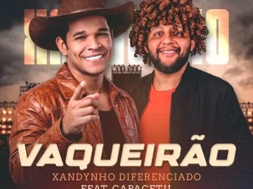 Download Vaqueirão - Xandynho Diferenciado feat Capacetii