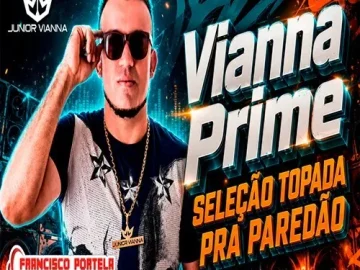 Download VIANNA PRIME V1 - SELEÇÃO TOPADA PRA PAREDÃO - JUNIOR VIANNA - ANTIGAS
