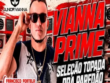 Download VIANNA PRIME V2 - SELEÇÃO TOPADA PRA PAREDÃO - JUNIOR VIANNA - ANTIGAS