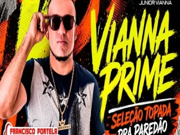 Download VIANNA PRIME V3 - SELEÇÃO TOPADA PRA PAREDÃO - JUNIOR VIANNA - ANTIGAS