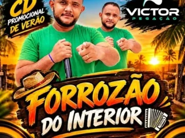 Download VICTOR PEGAÇÃO - FORROZÃO DO INTERIOR