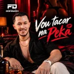 Download Vou tacar na peka - Filipe Dominado