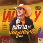 Ouvir e baixar CDs de Forró – Willy Vaqueiro - Brega de Vaqueiro Vol.1 Download Willy Vaqueiro - Brega de Vaqueiro Vol.1