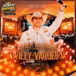 Ouvir e baixar CDs de Forró – WILLY VAQUEIRO - O PRÍNCIPE DAS CAVALGADAS - 2K26 Download WILLY VAQUEIRO - O PRÍNCIPE DAS CAVALGADAS - 2K26