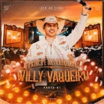 Download Willy Vaqueiro - O Príncipe das Cavalgadas - Parte 1.rar