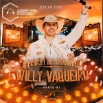 Ouvir e baixar CDs de Forró – Willy Vaqueiro - Príncipe Das Cavalgadas Pt. 1 - Outubro 2026 - Jonathan Corcino Download Willy Vaqueiro - Príncipe Das Cavalgadas Pt. 1 - Outubro 2026 - Jonathan Corcino