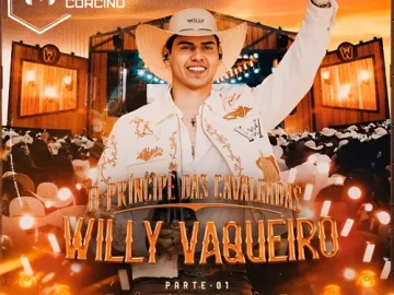 Download Willy Vaqueiro - Príncipe Das Cavalgadas Pt. 1 - Outubro 2026 - Jonathan Corcino