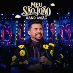 Download Xand Avião - Meu São João 2026