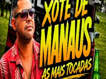 Download XOTE DE MANAUS 2026 | NEYZINHO MORAL AS MAIS TOCADAS PRA PAREDÃO