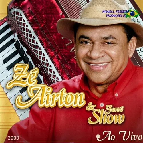 Download Zé Airton E Forró Show 2003 - Ao Vivo