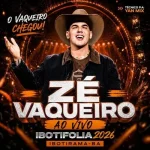 Ouvir e baixar CDs de Forró – ZÉ VAQUEIRO IBOTIFOLIA 2026 - IBOTIRAMA-BA Download ZÉ VAQUEIRO IBOTIFOLIA 2026 - IBOTIRAMA-BA
