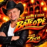 Ouvir e baixar CDs de Forró – ZECA ZPS - QUE XOTE É ESSE BATE O PÉ Download ZECA ZPS - QUE XOTE É ESSE BATE O PÉ
