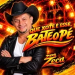 Download ZECA ZPS - QUE XOTE É ESSE BATE O PÉ - CD PROMOCIONAL OUTUBRO 2026